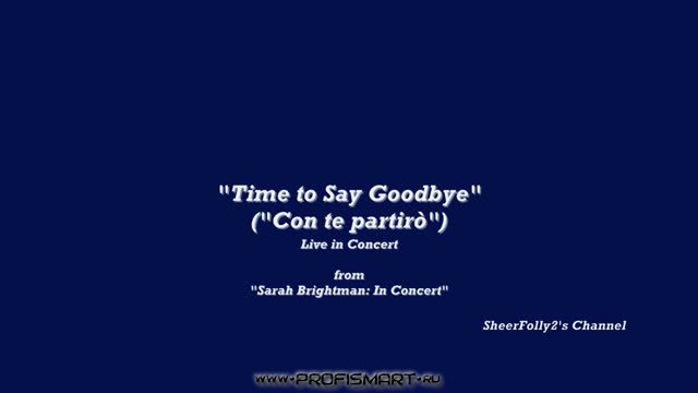 Sarah Brightman Andrea Bocelli time to say Goodbye. Sarah Brightman time to say Goodbye. Sarah Brightman Andrea Bocelli time to say Goodbye album.